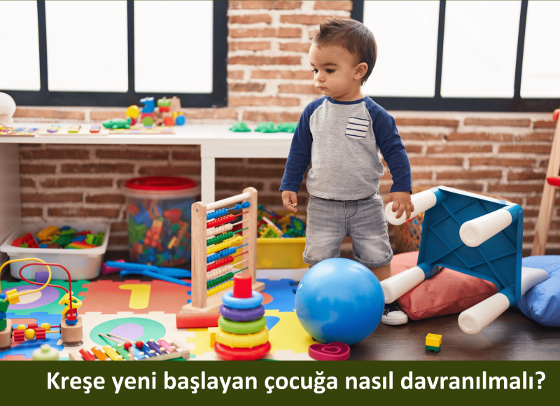 Kreşe Yeni Başlayan Çocuğa Nasıl Davranılmalı?